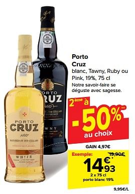 Promotions Porto blanc 19% - Porto Cruz - Valide de 15/05/2024 à 27/05/2024 chez Carrefour