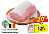 Promotions Rôti au carré sans os de porc d’antan filière qualité carrefour - Produit maison - Carrefour  - Valide de 15/05/2024 à 27/05/2024 chez Carrefour