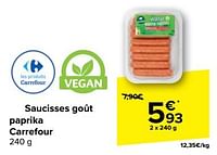 Promotions Saucisses goût paprika carrefour - Produit maison - Carrefour  - Valide de 15/05/2024 à 27/05/2024 chez Carrefour