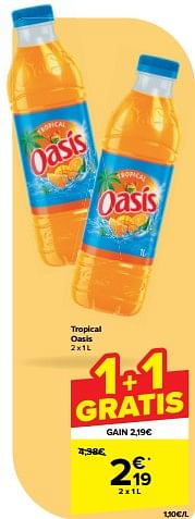 Promotions Tropical oasis - Oasis - Valide de 15/05/2024 à 27/05/2024 chez Carrefour