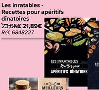 Promotions Les inratables - recettes pour apéritifs dînatoires - Produit maison - Carrefour  - Valide de 15/05/2024 à 27/05/2024 chez Carrefour