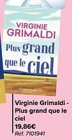 Promotions Virginie grimaldi - plus grand que le ciel - Produit maison - Carrefour  - Valide de 15/05/2024 à 27/05/2024 chez Carrefour