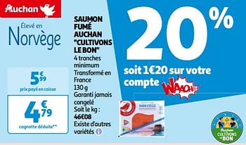 Promotions Saumon fumé auchan cultivons le bon - Produit Maison - Auchan Ronq - Valide de 14/05/2024 à 21/05/2024 chez Auchan Ronq