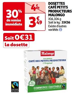 Promotions Dosettes café petits producteurs malongo - Malongo - Valide de 14/05/2024 à 21/05/2024 chez Auchan Ronq