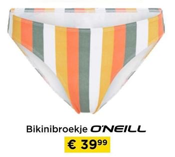 Promoties Bikinibroekje - O'Neil - Geldig van 09/05/2024 tot 20/05/2024 bij Molecule