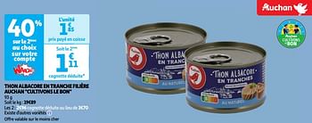 Promotions Thon albacore en tranche filière auchan - Produit Maison - Auchan Ronq - Valide de 14/05/2024 à 19/05/2024 chez Auchan Ronq