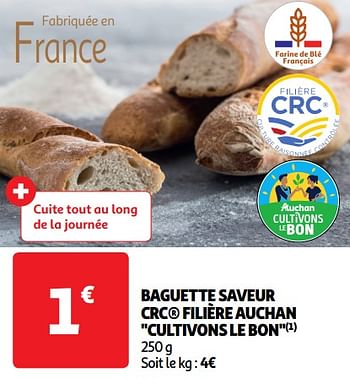 Promotions Baguette saveur crc filière auchan - Produit Maison - Auchan Ronq - Valide de 14/05/2024 à 19/05/2024 chez Auchan Ronq