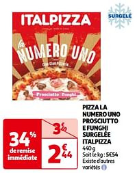 Pizza la numero uno prosciutto e funghi surgelée italpizza-Italpizza