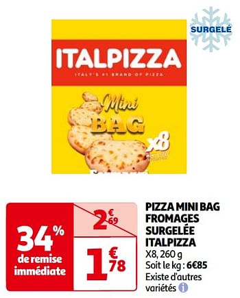 Promoties Pizza mini bag fromages surgelée italpizza - Italpizza - Geldig van 14/05/2024 tot 21/05/2024 bij Auchan