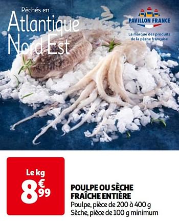 Promoties Poulpe ou sèche fraîche entière - Huismerk - Auchan - Geldig van 14/05/2024 tot 21/05/2024 bij Auchan