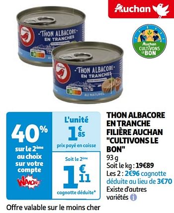 Promoties Thon albacore en tranche filière auchan - Huismerk - Auchan - Geldig van 14/05/2024 tot 21/05/2024 bij Auchan