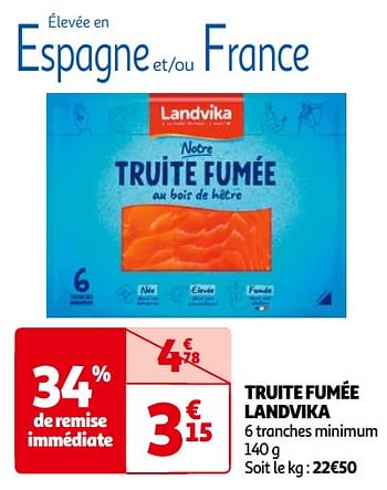 Promoties Truite fumée landvika - Landvika - Geldig van 14/05/2024 tot 21/05/2024 bij Auchan
