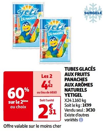 Promoties Tubes glacés aux fruits panaches aux arômes naturels yetigel - Yeti - Geldig van 14/05/2024 tot 21/05/2024 bij Auchan