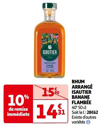 Promotions Rhum arrangé isautier banane flambée - Isautier - Valide de 14/05/2024 à 21/05/2024 chez Auchan Ronq