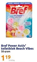 Promoties Bref power activ toiletblok beach vibes - Bref - Geldig van 15/05/2024 tot 21/05/2024 bij Action
