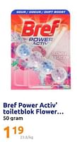 Promoties Bref power activ toiletblok flower - Bref - Geldig van 15/05/2024 tot 21/05/2024 bij Action