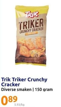 Crunchy cracker-Trik triker