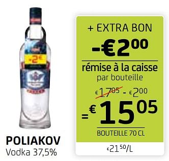 Promotions Poliakov vodka - poliakov - Valide de 10/05/2024 à 23/05/2024 chez BelBev