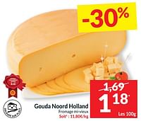 Promotions Gouda noord holland fromage mi-vieux - Noord-Hollander - Valide de 14/05/2024 à 20/05/2024 chez Intermarche