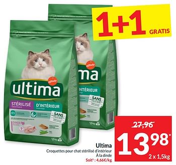 Promotions Ultima croquettes pour chat stérilisé d’intérieur à la dinde - Ultima - Valide de 14/05/2024 à 20/05/2024 chez Intermarche
