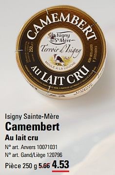 Promotions Camembert au lait cru - Isigny Sainte Mère - Valide de 16/05/2024 à 03/06/2024 chez Sligro