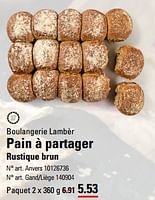 Promotions Pain à partager rustique brun - Boulangerie Lambèr - Valide de 16/05/2024 à 03/06/2024 chez Sligro