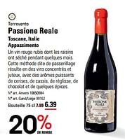 Promotions Passione reale toscane, italie appassimento - Vins rouges - Valide de 16/05/2024 à 03/06/2024 chez Sligro