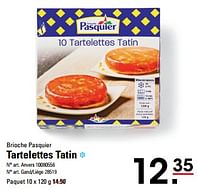 Promotions Tartelettes tatin - Brioche pasquier - Valide de 16/05/2024 à 03/06/2024 chez Sligro