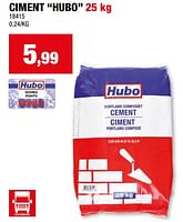 Promotions Ciment hubo - Produit maison - Hubo  - Valide de 15/05/2024 à 26/05/2024 chez Hubo