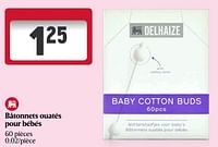 Promotions Bâtonnets ouatés pour bébés - Produit Maison - Delhaize - Valide de 16/05/2024 à 22/05/2024 chez Delhaize