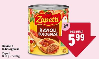 Promotions Ravioli à la bolognaise - Zapetti - Valide de 16/05/2024 à 22/05/2024 chez Delhaize