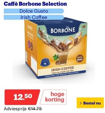 Promoties Caffé borbone selection dolce gusto irish coffee - Borbone - Geldig van 14/05/2024 tot 19/05/2024 bij Bol.com