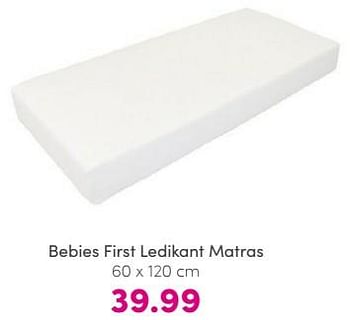 Promoties Bebies first ledikant matras - bebiesfirst - Geldig van 19/05/2024 tot 25/05/2024 bij Baby & Tiener Megastore