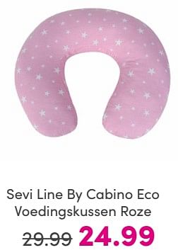 Promoties Sevi line by cabino eco voedingskussen roze - Sevi Line - Geldig van 19/05/2024 tot 25/05/2024 bij Baby & Tiener Megastore