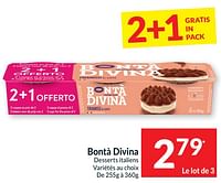 Promotions Bontà divina desserts italiens - Bonta Divina - Valide de 21/05/2024 à 26/05/2024 chez Intermarche