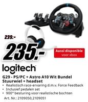 Promoties G29-ps-pc + astro a10 wit bundel stuurwiel + headset - Logitech - Geldig van 20/05/2024 tot 02/06/2024 bij Media Markt