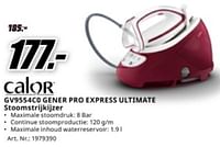 Promoties Calor gv9554c0 gener pro express ultimate stoomstrijkijzer - Calor - Geldig van 20/05/2024 tot 02/06/2024 bij Media Markt