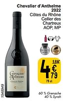 Promoties Chevalier d`anthelme 2022 côtes du rhône cellier des chartreux - Rode wijnen - Geldig van 21/05/2024 tot 27/05/2024 bij Cora