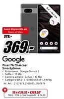 Promotions Google pixel 7a charcoal smartphone - Google - Valide de 20/05/2024 à 02/06/2024 chez Media Markt