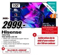 Promotions Hisense 100u7kq télé mini-led 4k - Hisense - Valide de 20/05/2024 à 02/06/2024 chez Media Markt