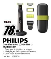 Promotions Philips oneblade pro qp6651-61 multigroom - Philips - Valide de 20/05/2024 à 02/06/2024 chez Media Markt