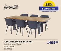 Promoties Tuintafel sophie yasmani - Hartman - Geldig van 16/05/2024 tot 30/06/2024 bij Supra Bazar