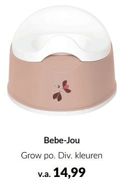 Promoties Bebe-jou grow po - Bebe-jou - Geldig van 14/05/2024 tot 10/06/2024 bij BabyPark