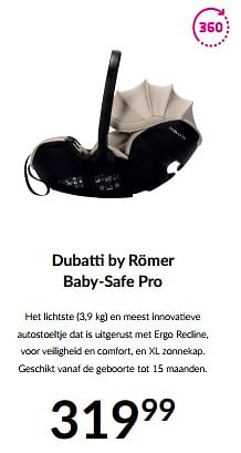 Promoties Dubatti by römer baby-safe pro - Dubatti  - Geldig van 14/05/2024 tot 10/06/2024 bij BabyPark