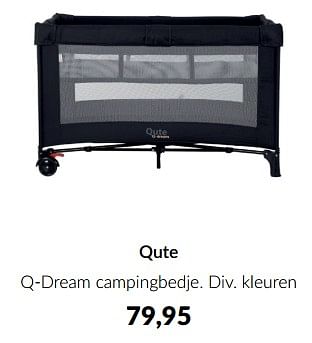 Promoties Qute q-dream campingbedje - Qute  - Geldig van 14/05/2024 tot 10/06/2024 bij BabyPark