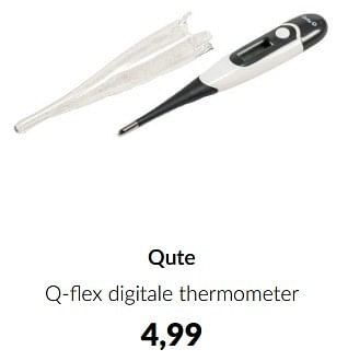 Promoties Qute q-flex digitale thermometer - Qute  - Geldig van 14/05/2024 tot 10/06/2024 bij BabyPark