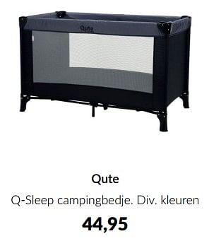 Promoties Qute q-sleep campingbedje - Qute  - Geldig van 14/05/2024 tot 10/06/2024 bij BabyPark
