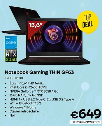 Promotions Msi notebook gaming thin gf63 12uc-1053be - MSI - Valide de 01/05/2024 à 31/05/2024 chez Compudeals