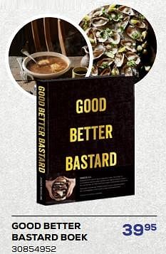 Promoties Good better bastard boek - Huismerk - Supra Bazar - Geldig van 16/05/2024 tot 30/06/2024 bij Supra Bazar