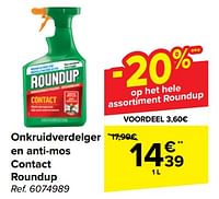 Promoties Onkruidverdelger en anti-mos contact roundup - Roundup - Geldig van 22/05/2024 tot 03/06/2024 bij Carrefour